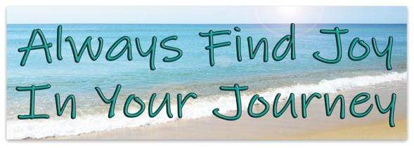 Always Find Joy in Your Journey - Bumper Sticker 102141