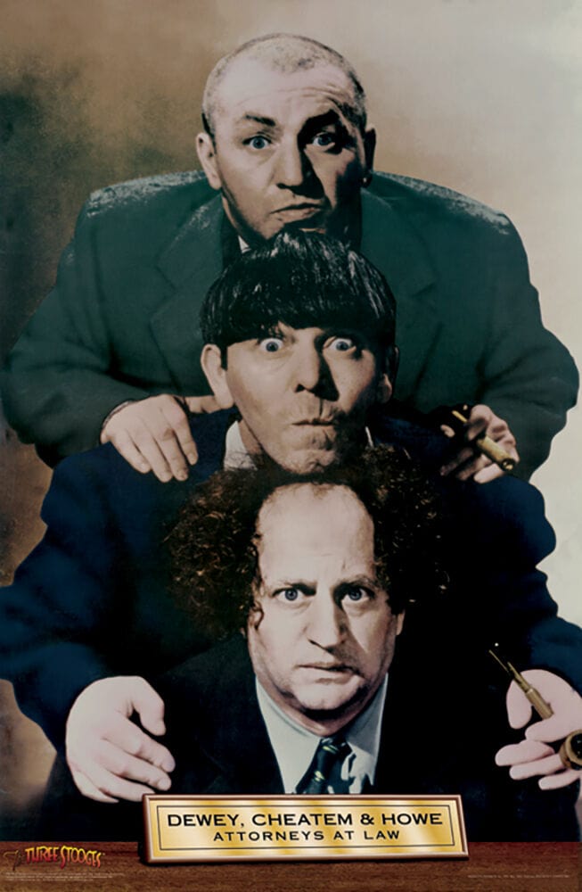 Posters Three Stooges - Dewey Cheatem & Howe - Poster 102821